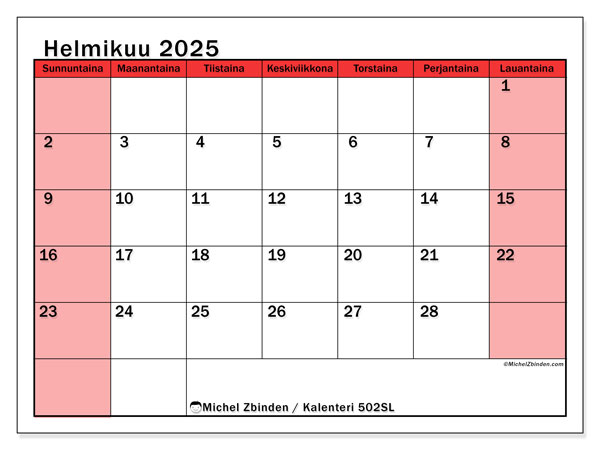 Kalenteri helmikuu 2025 “502”. Ilmainen tulostettava lehti.. Sunnuntaista lauantaihin