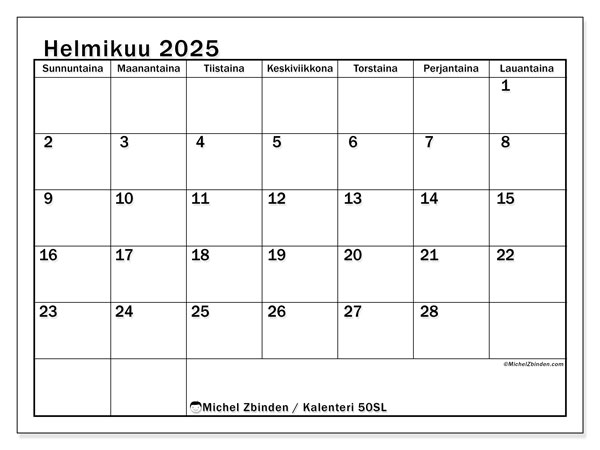 Kalenteri helmikuu 2025 “50”. Ilmainen tulostettava kartta.. Sunnuntaista lauantaihin
