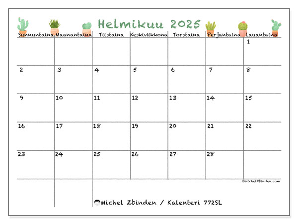 Kalenteri helmikuu 2025 “772”. Ilmainen tulostettava kalenteri.. Sunnuntaista lauantaihin