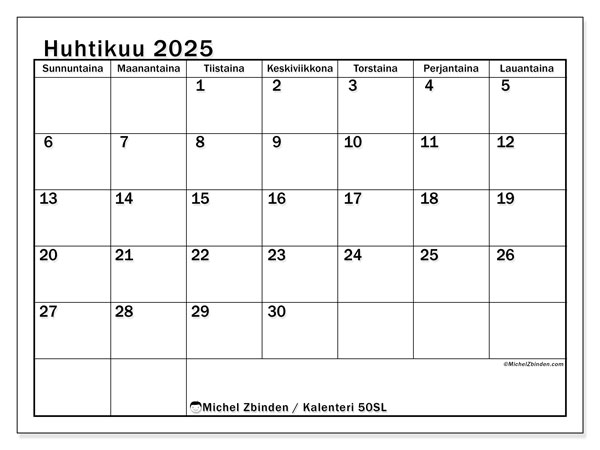 Kalenteri huhtikuu 2025 “50”. Ilmainen tulostettava kartta.. Sunnuntaista lauantaihin