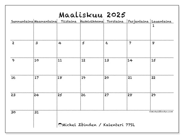 Kalenteri maaliskuu 2025 “77”. Ilmainen tulostettava kartta.. Sunnuntaista lauantaihin