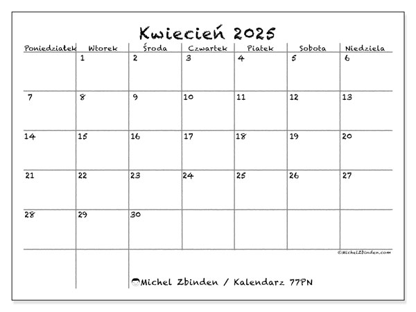 Kalendarz kwiecień 2025 “77”. Darmowy dziennik do druku.. Od poniedziałku do niedzieli