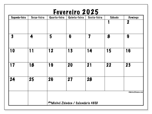 Calendário Fevereiro 2025 “48”. Horário gratuito para impressão.. Segunda a domingo