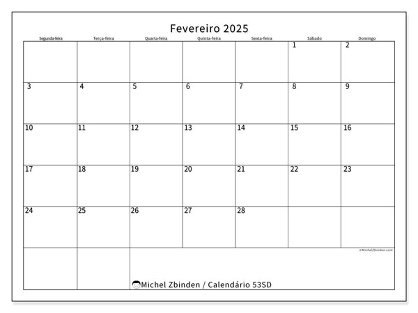 Calendário Fevereiro 2025 “53”. Calendário gratuito para imprimir.. Segunda a domingo