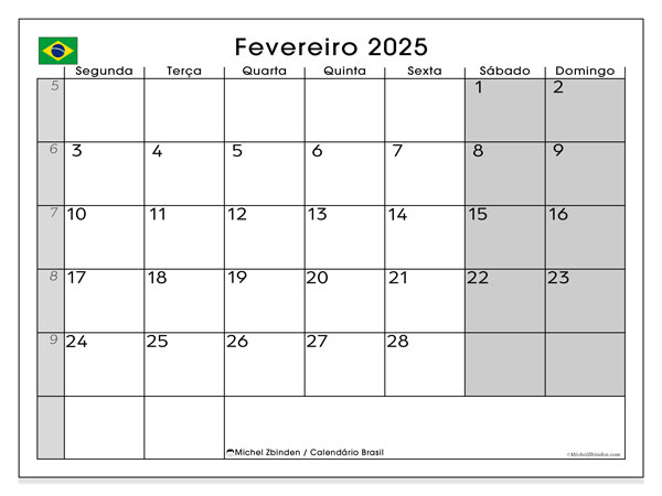 Calendário Fevereiro 2025 “Brasil”. Jornal gratuito para impressão.. Segunda a domingo