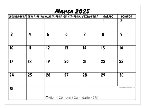 Calendário Março 2025 “45”. Programa gratuito para impressão.. Segunda a domingo