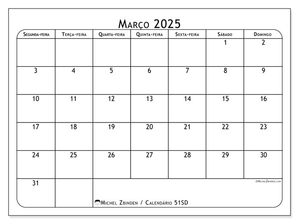 Calendário Março 2025 “51”. Calendário gratuito para imprimir.. Segunda a domingo