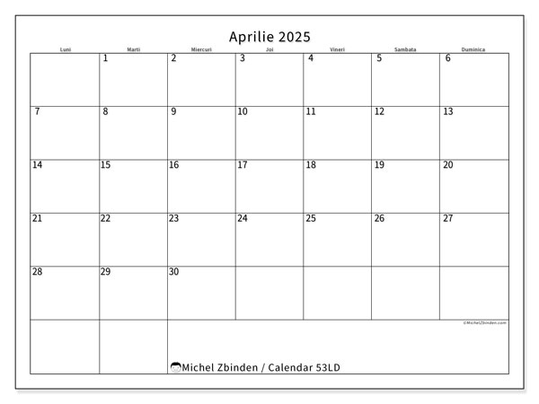 Calendar aprilie 2025 “53”. Jurnal imprimabil gratuit.. Luni până duminică