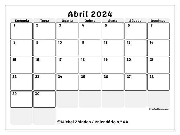 Calendário n.° 44 para abril de 2024, que pode ser impresso gratuitamente. Semana:  Segunda-feira a domingo.