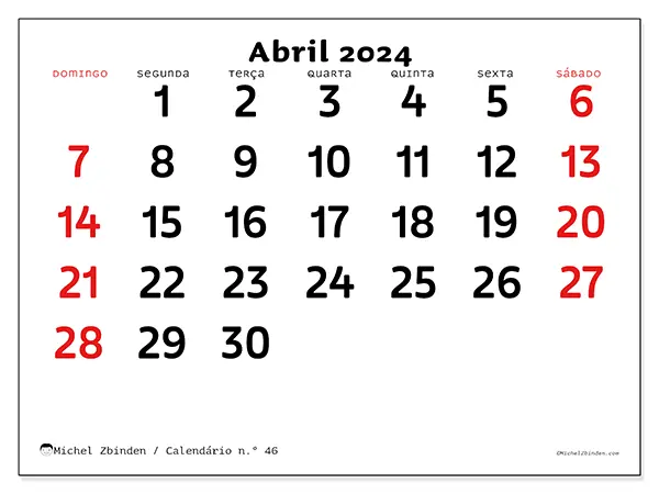 Calendário n.° 46 para abril de 2024, que pode ser impresso gratuitamente. Semana:  De domingo a sábado.