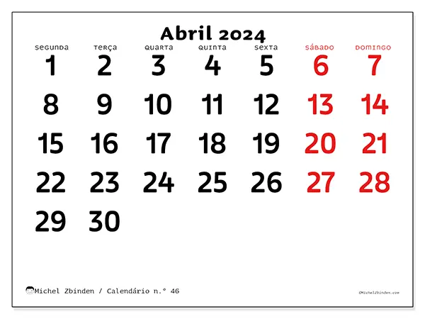 Calendário n.° 46 para abril de 2024, que pode ser impresso gratuitamente. Semana:  Segunda-feira a domingo.