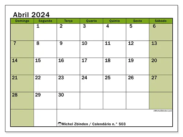 Calendário n.° 503 para abril de 2024, que pode ser impresso gratuitamente. Semana:  De domingo a sábado.