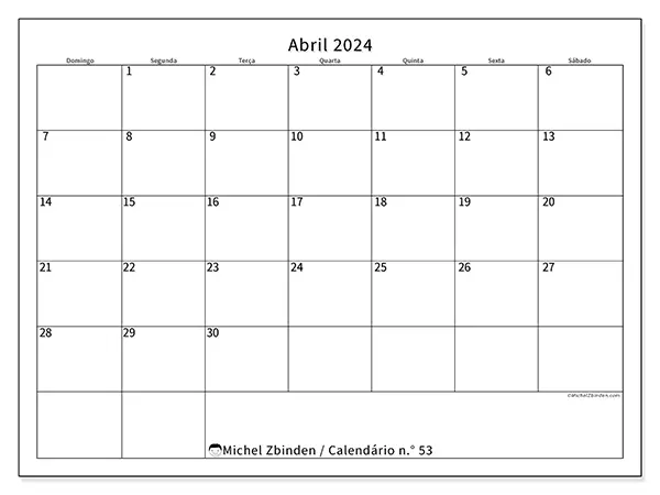 Calendário n.° 53 para abril de 2024, que pode ser impresso gratuitamente. Semana:  De domingo a sábado.