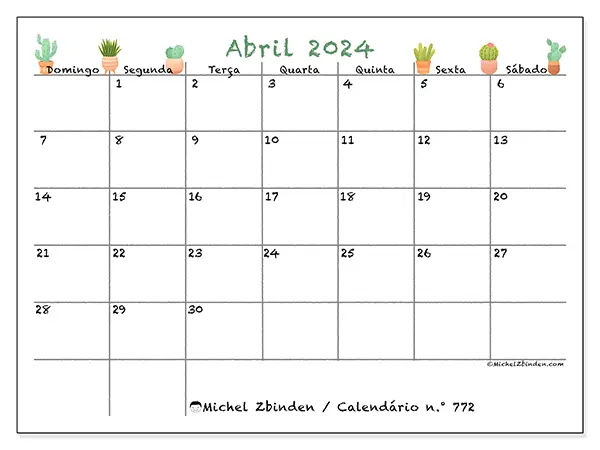 Calendário n.° 772 para abril de 2024, que pode ser impresso gratuitamente. Semana:  De domingo a sábado.