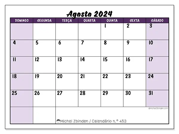 Calendário n.° 453 para agosto de 2024, que pode ser impresso gratuitamente. Semana:  De domingo a sábado.