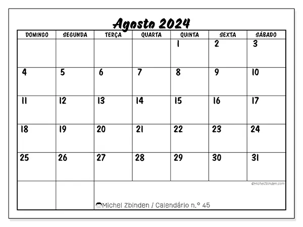 Calendário n.° 45 para agosto de 2024, que pode ser impresso gratuitamente. Semana:  De domingo a sábado.