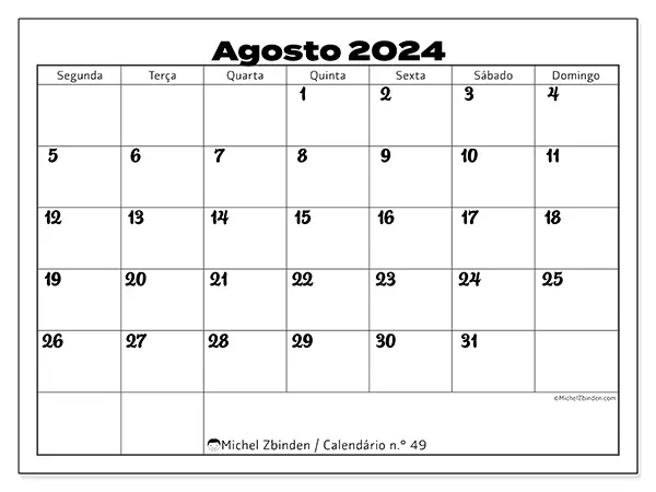 Calendário n.° 49 para agosto de 2024, que pode ser impresso gratuitamente. Semana:  Segunda-feira a domingo.