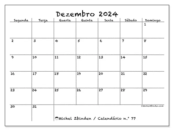 Calendário n.° 77 para dezembro de 2024, que pode ser impresso gratuitamente. Semana:  Segunda-feira a domingo.