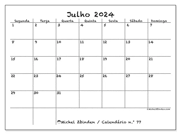Calendário n.° 77 para julho de 2024, que pode ser impresso gratuitamente. Semana:  Segunda-feira a domingo.