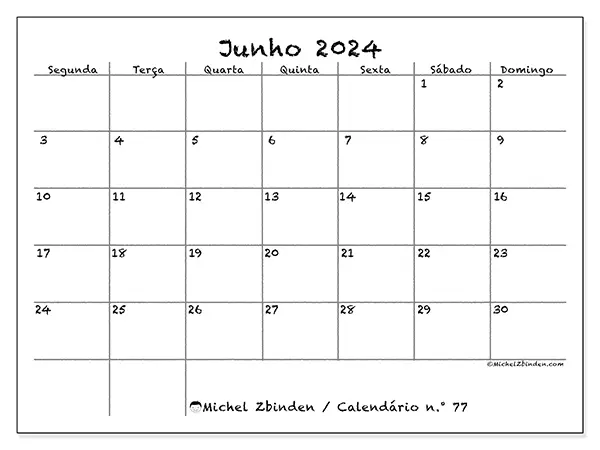 Calendário n.° 77 para junho de 2024, que pode ser impresso gratuitamente. Semana:  Segunda-feira a domingo.