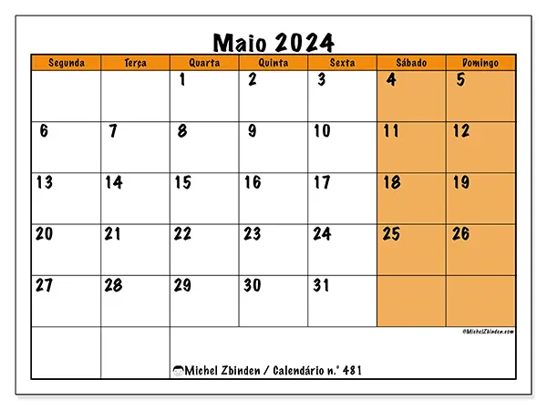 Calendário n.° 481 para maio de 2024, que pode ser impresso gratuitamente. Semana:  Segunda-feira a domingo.