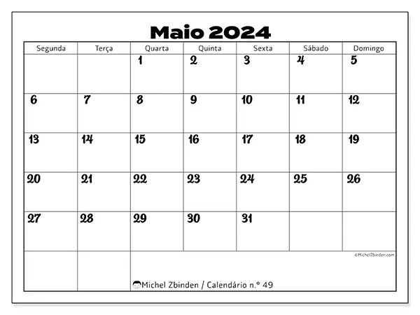 Calendário n.° 49 para maio de 2024, que pode ser impresso gratuitamente. Semana:  Segunda-feira a domingo.