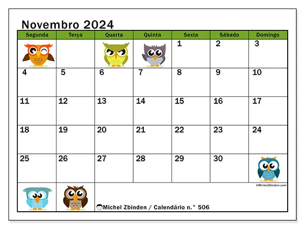 Calendário n.° 506 para novembro de 2024, que pode ser impresso gratuitamente. Semana:  Segunda-feira a domingo.