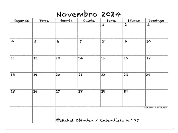 Calendário n.° 77 para novembro de 2024, que pode ser impresso gratuitamente. Semana:  Segunda-feira a domingo.