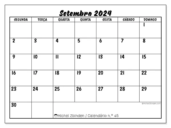 Calendário n.° 45 para setembro de 2024, que pode ser impresso gratuitamente. Semana:  Segunda-feira a domingo.
