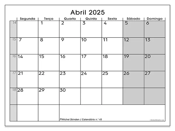 Calendário n.° 43 para abril de 2025, que pode ser impresso gratuitamente. Semana:  Segunda-feira a domingo.