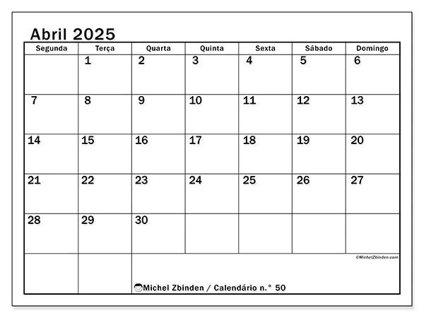 Calendário n.° 50 para abril de 2025, que pode ser impresso gratuitamente. Semana:  Segunda-feira a domingo.