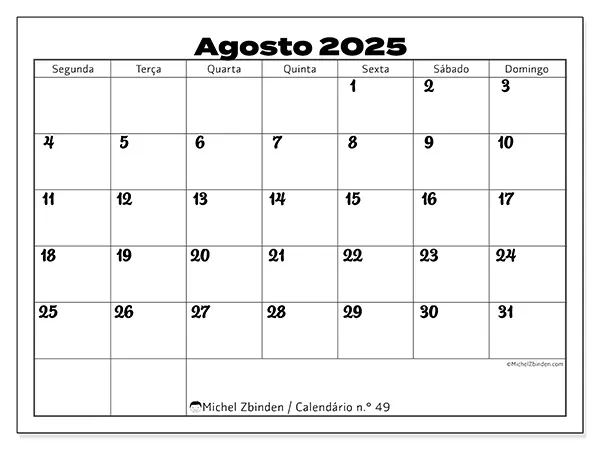 Calendário n.° 49 gratuito para imprimir, agosto 2025. Semana:  Segunda-feira a domingo