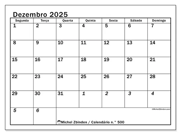 Calendário n.° 500 gratuito para imprimir, dezembro 2025. Semana:  Segunda-feira a domingo