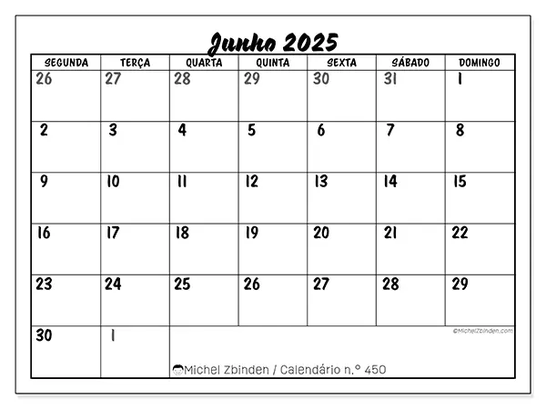 Calendário n.° 450 gratuito para imprimir, junho 2025. Semana:  Segunda-feira a domingo