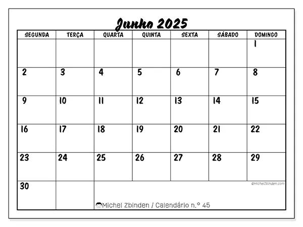 Calendário para imprimir n.° 45 para junho de 2025. Semana: Segunda-feira a domingo.