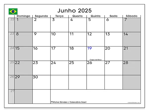 Calendário para imprimir Brasil para junho de 2025. Semana: Domingo a sábado.