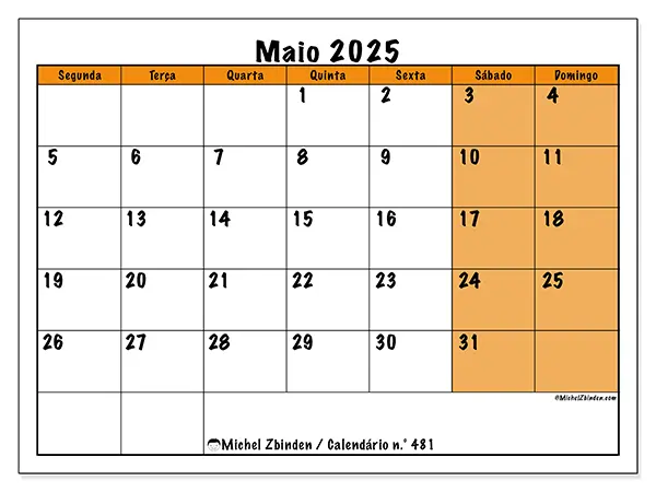 Calendário para imprimir n.° 481 para maio de 2025. Semana: Segunda-feira a domingo.