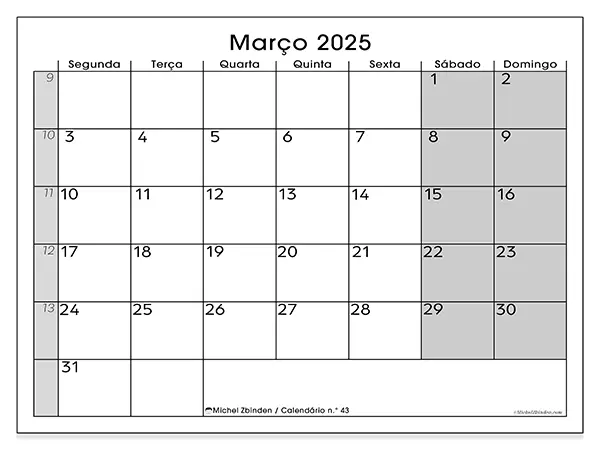 Calendário n.° 43 para março de 2025, que pode ser impresso gratuitamente. Semana:  Segunda-feira a domingo.