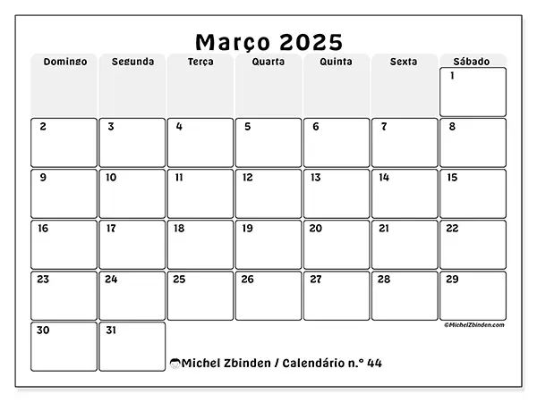 Calendário n.° 44 para março de 2025, que pode ser impresso gratuitamente. Semana:  De domingo a sábado.
