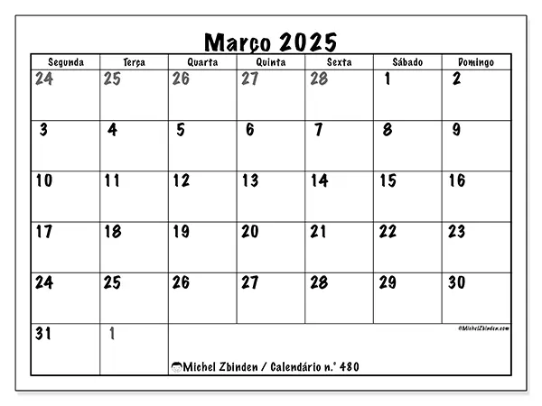 Calendário n.° 480 para março de 2025, que pode ser impresso gratuitamente. Semana:  Segunda-feira a domingo.