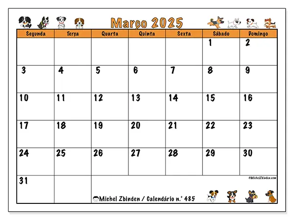 Calendário n.° 485 para março de 2025, que pode ser impresso gratuitamente. Semana:  Segunda-feira a domingo.